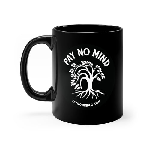 Pay No Mind - Black Mug 11oz